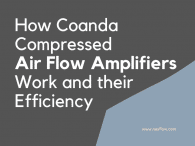 How Coanda Compressed Air Flow Amplifiers Work and their Efficiency