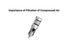 Importance of Filtration of Compressed Air