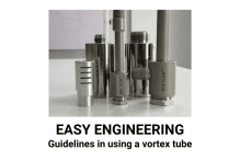 EASY ENGINEERING – Guidelines in using a vortex tube