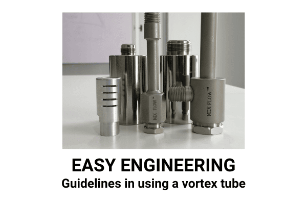 Guidelines in using a vortex tube