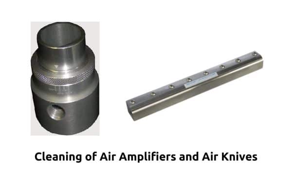 Cleaning of Air Amplifiers and Air Knives