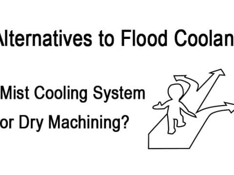Flood Coolant Alternatives
