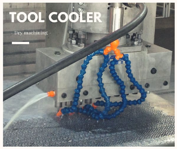 Dry Machining Tool Cooler