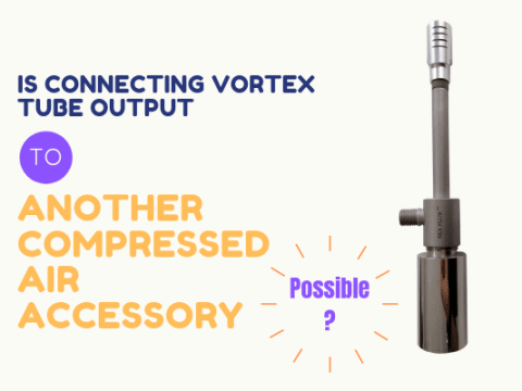 Connecting Vortex Tube and Compressed Air