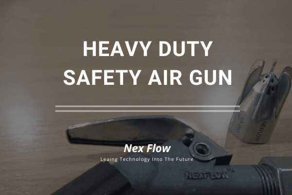 Nex Flow Heavy Duty Safety Air Gun