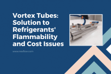 Vortex Tubes: Solution to Refrigerants’ Flammability and Cost Issues