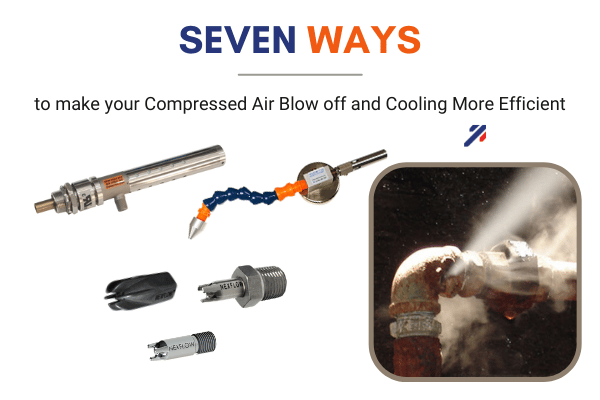 Seven Ways to make your Compressed Air Blow off and Cooling More Efficient