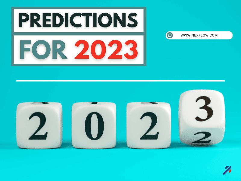 Predictions for 2023 Nex Flow